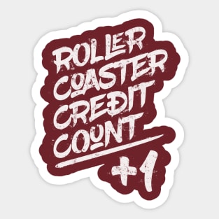 Roller Coaster Credit Count +1, Funny Coaster Enthusiast Sticker